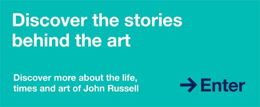 Discover the stories behind the art. Discover more about the life, times and art of John Russell. Enter.