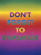 Don't forget to remember, 1994, Rainbow aphorism by David McDiarmid
