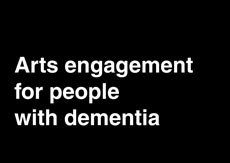 Download report: Arts engagement for people with dementia 