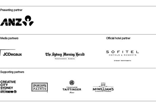 Presenting partner ANZ. Media partners JC Decaux, The Sydney Morning Herald. Official hotel partner Sofitel Hotels and Resorts Sydney Wentworth. Supporting partners Creative City Sydney/City of Sydney, Porter's Original Paints, Champagne Taittinger, McWilliam's.